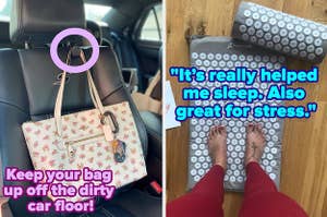 L: a reviewer photo of a car headrest hook with a purse. hanging on it and text reading "Keep your bag up off the dirty car floor!", R: a reviewer standing on an acupressure mat and a quote reading "It’s really helped me sleep. Also great for stress." 