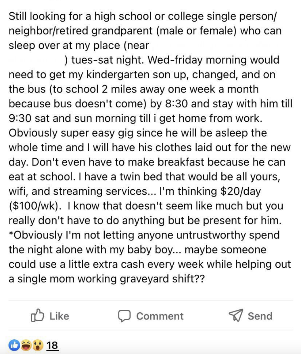 A mother asks for someone to babysit her child overnight, sleep at her house Tuesday through Saturday, and take her child to school in the morning — all for $20 a day