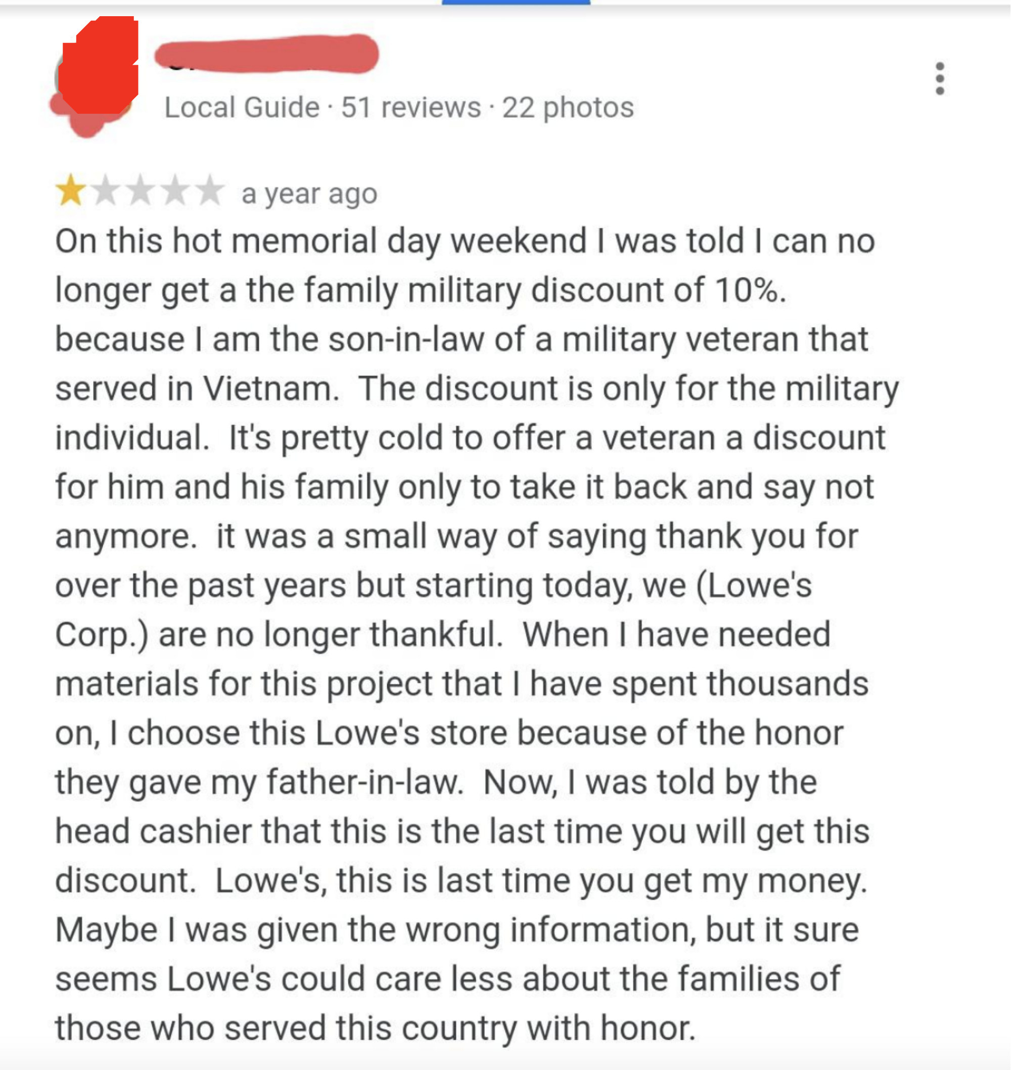 A one-star review of a Lowe&#x27;s store that complains they didn&#x27;t receive a military discount because it&#x27;s only for military members, not their families; the reviewer&#x27;s father-in-law served in Vietnam