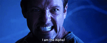 &quot;I am the Alpha!&quot;