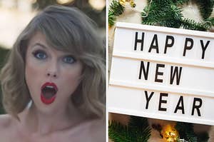 On the left, Taylor Swift opening her mouth wide in the Blank Space music video, and on the right, a happy new year sign