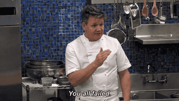 Chef Gordon telling his chefs You all failed