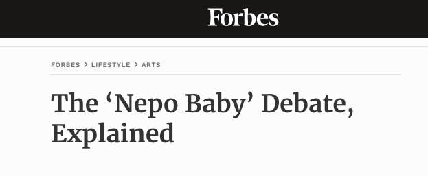 Forbes headline: The &#x27;Nepo Baby&#x27; Debate, Explained