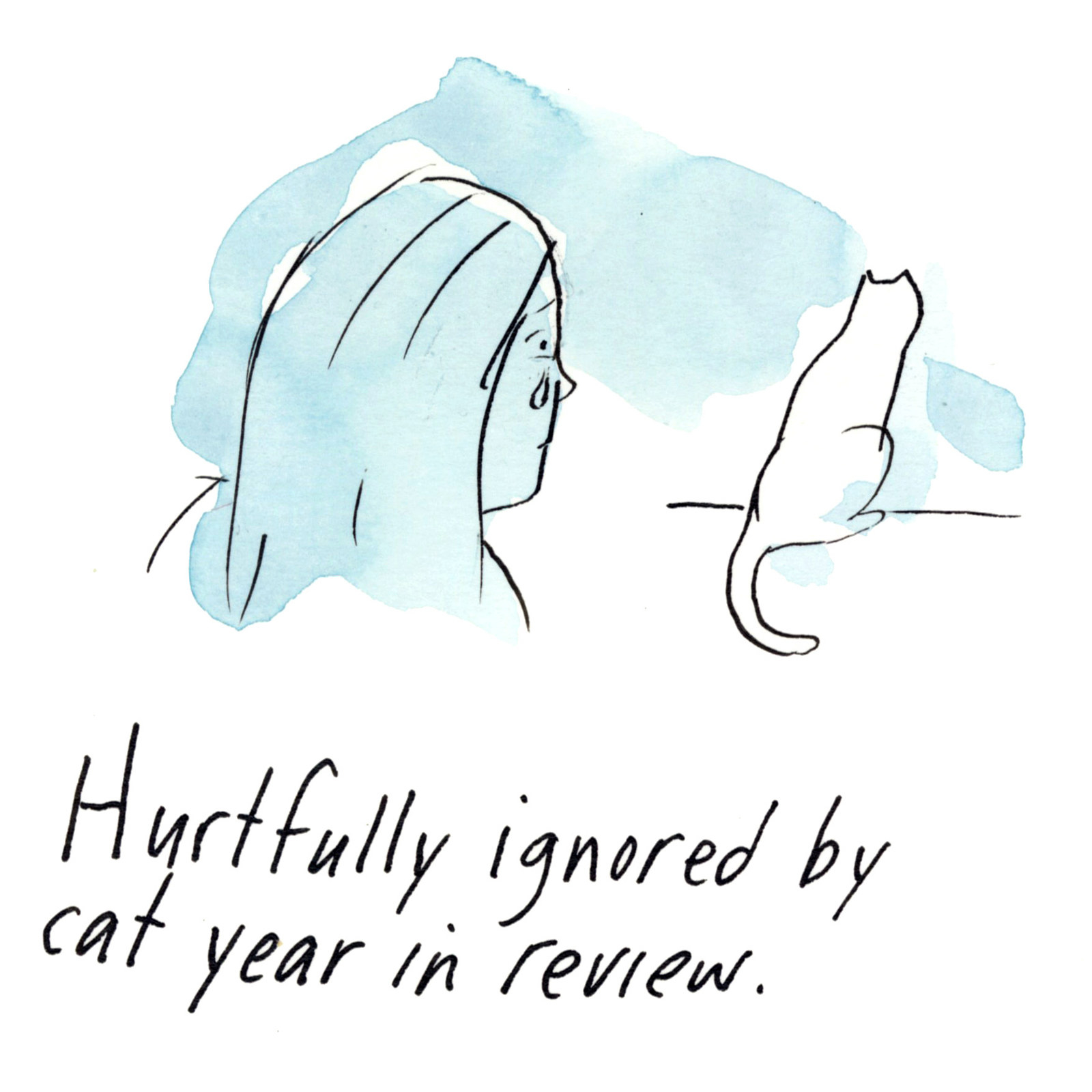 an image of a woman crying and looking at her cat that reads &quot;hurtfully ignored by cat year in review.&quot;