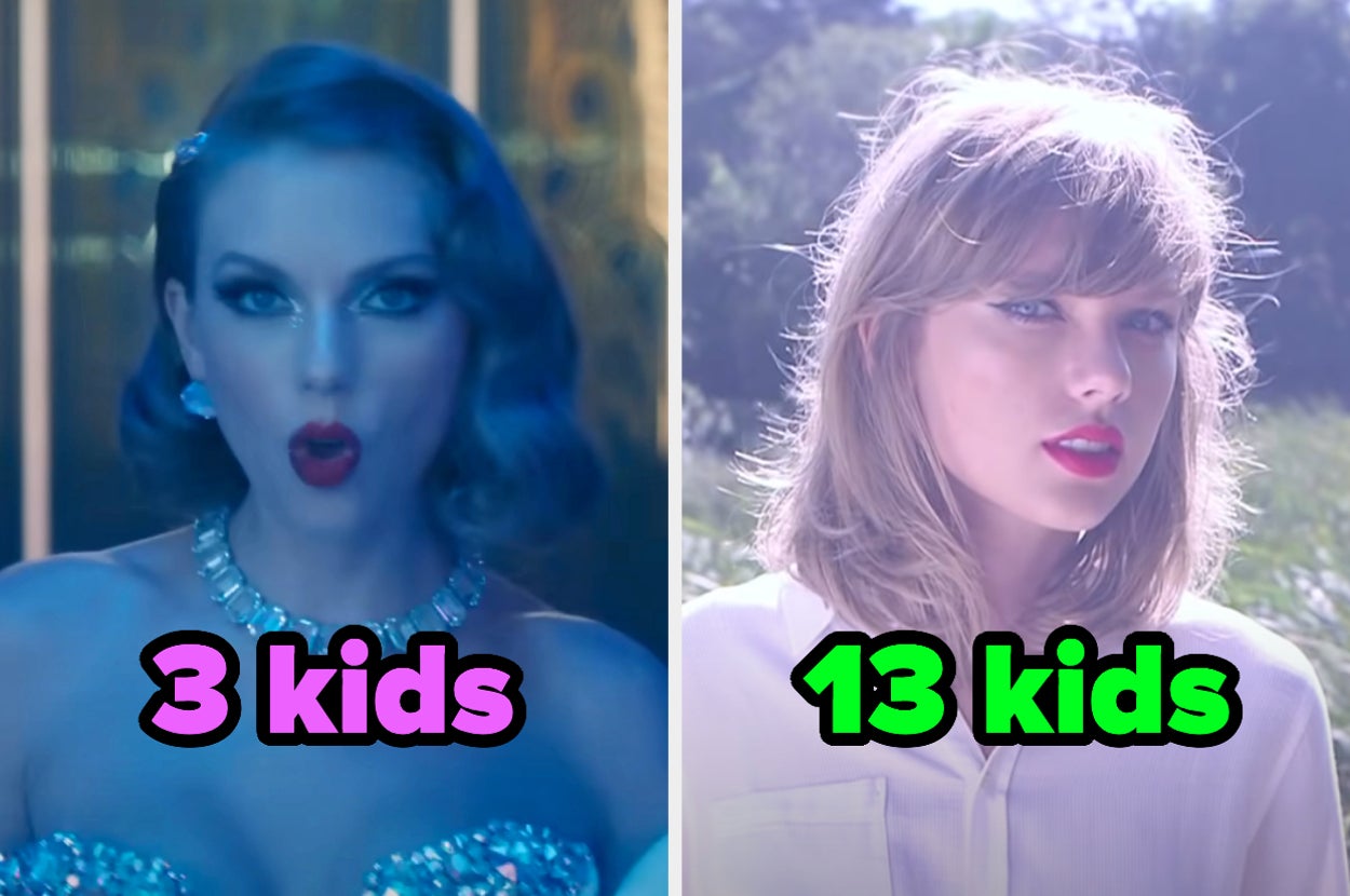 On the left, Taylor Swift in the Bejeweled music video labeled 3 kids, and on the right, Taylor in the Style music video labeled 13 kids