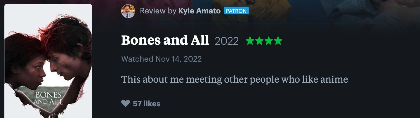 4 star Letterboxd review for &quot;Bones And All&quot;