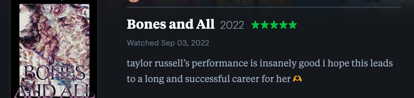 5 star Letterboxd review for &quot;Bones And All&quot;