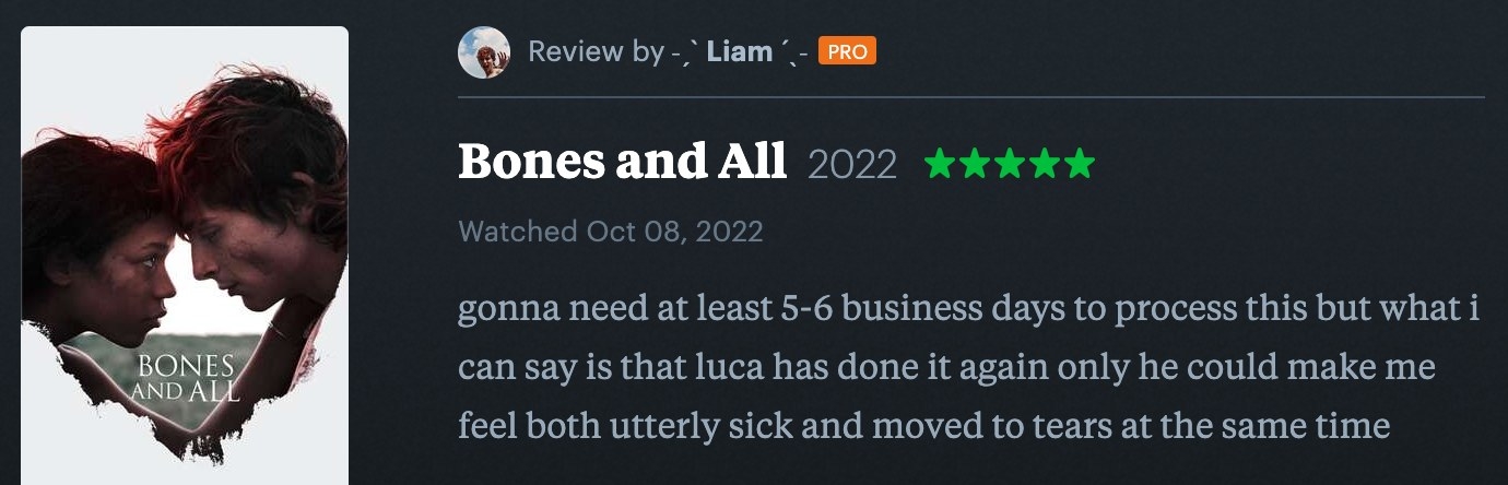 5 star Letterboxd review for &quot;Bones And All&quot;