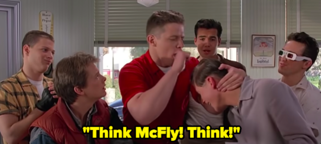 &quot;Think McFly! Think!&quot;