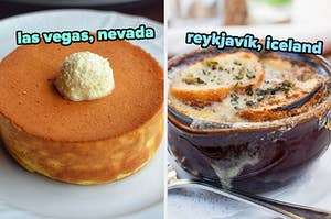 On the left, a souffle pancake topped with butter labeled Las Vegas, Nevada, and on the right, a bowl of French onion soup labeled Reykjavik, Iceland