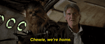 a gif of han solo saying &quot;chewie, we&#x27;re home&quot;