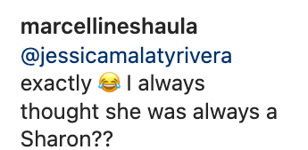 "I always thought she was always a Sharon??"