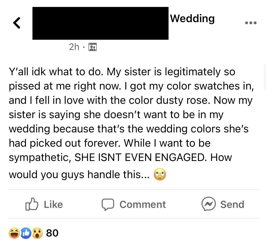a bride asking for advice because her sister&#x27;s mad that she chose her preferred wedding color