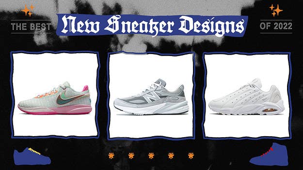 From the NOCTA x Nike Hot Step Air Terra to the Tom Sachs x NikeCraft General Purpose Shoe, these are the best new sneaker designs of 2022, so far.