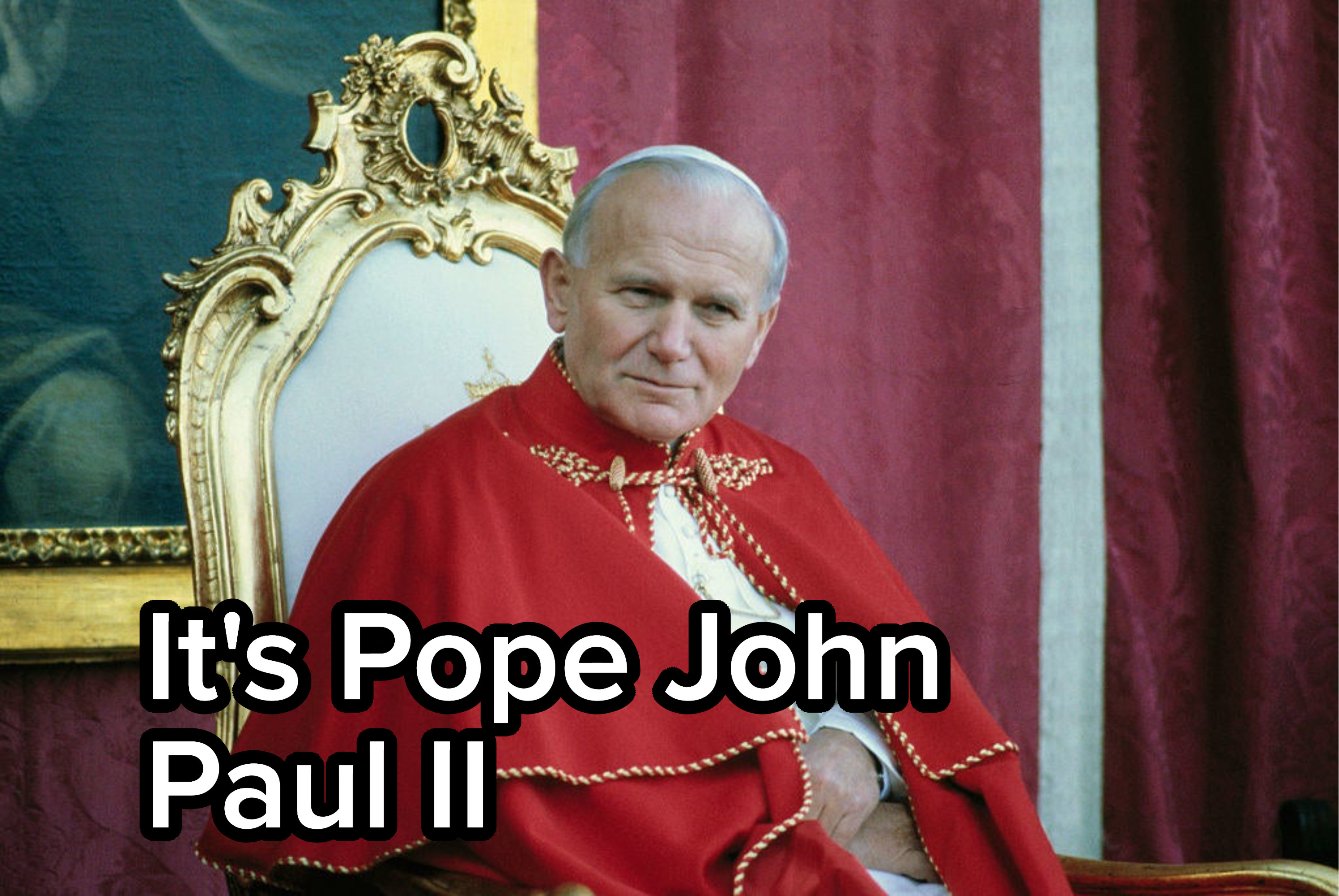 It&#x27;s Pope John Paul II