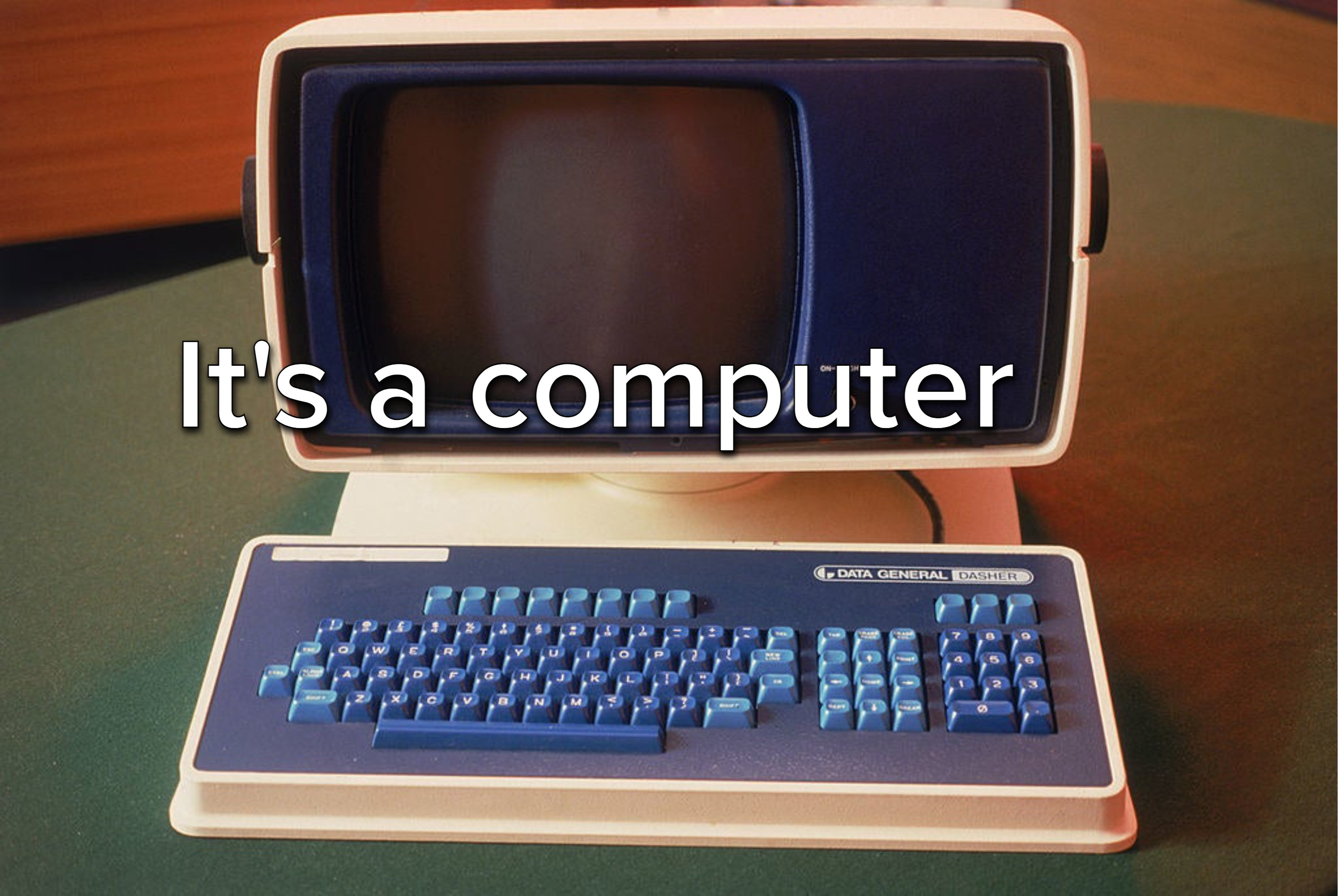 It&#x27;s a computer