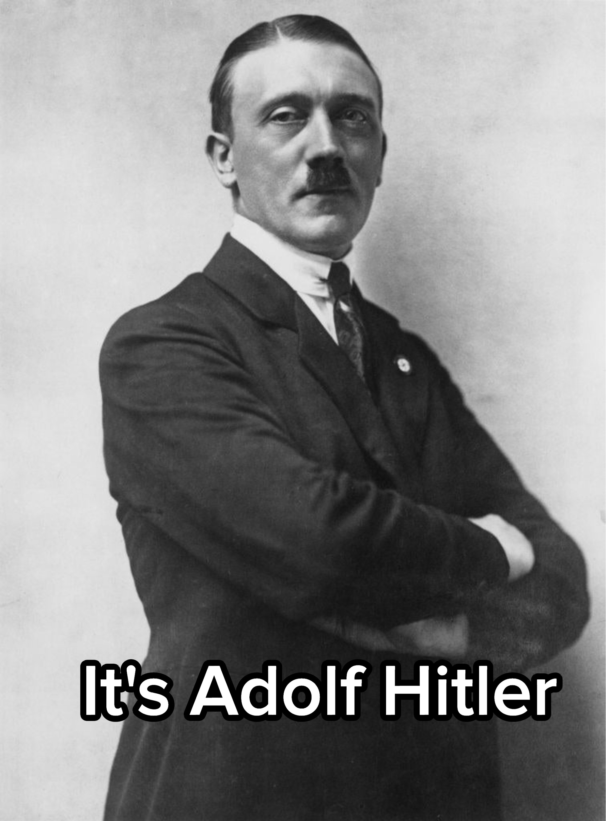 It&#x27;s Adolf Hitler