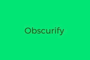 Obscurify