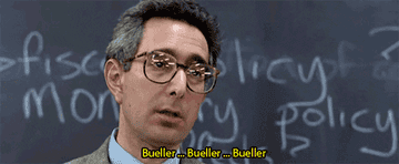 teacher asking for &quot;Bueller&quot; repeatedly