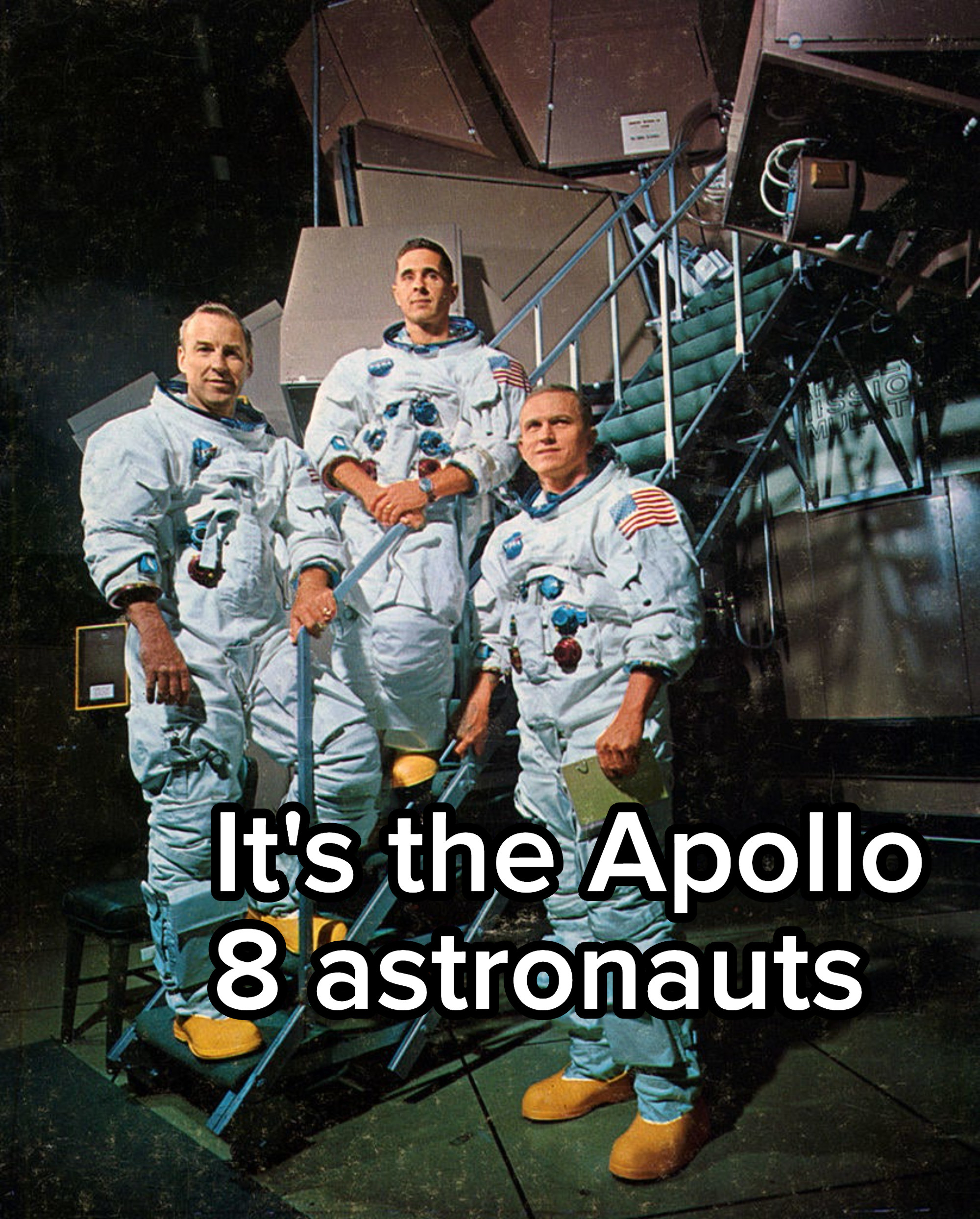 It&#x27;s the Apollo 8 astronauts: Bill Anders, Frank Borman, and Jim Lovell