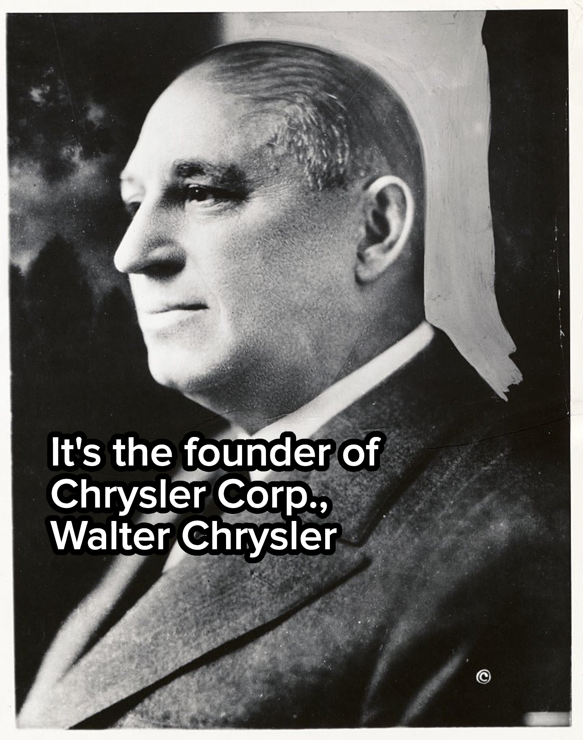 It&#x27;s the founder of  Chrysler Corp, Walter Chrysler
