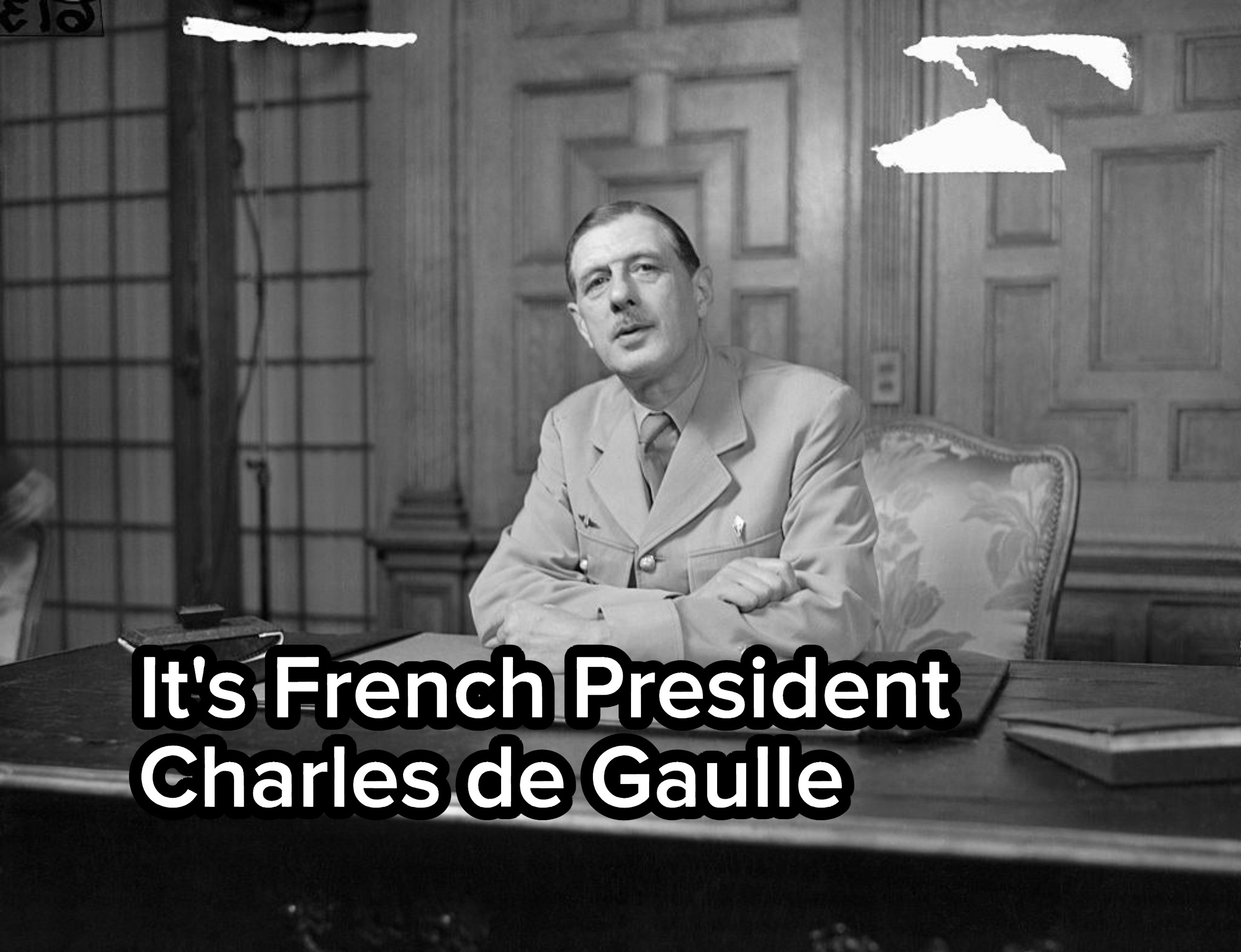 It&#x27;s French President Charles de Gaulle