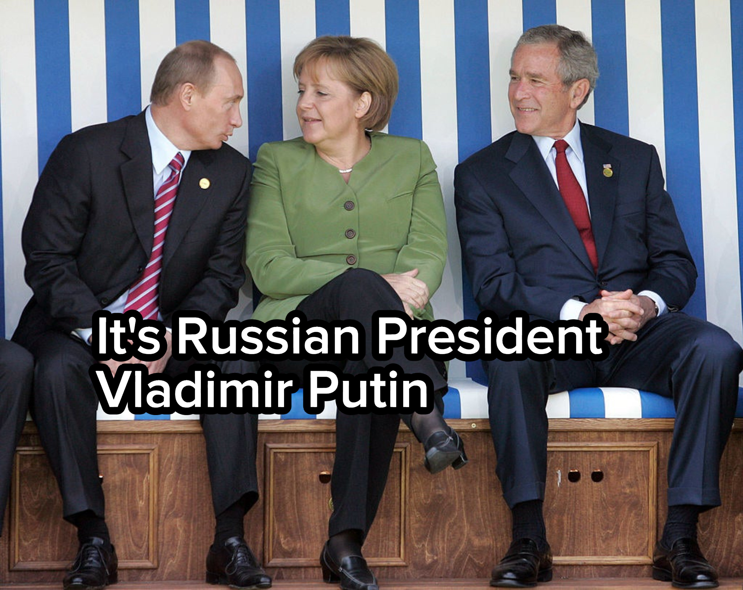 It&#x27;s Russian President Vladimir Putin