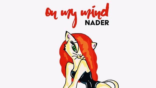 Nader debuts his brand new song for "On My Mind."