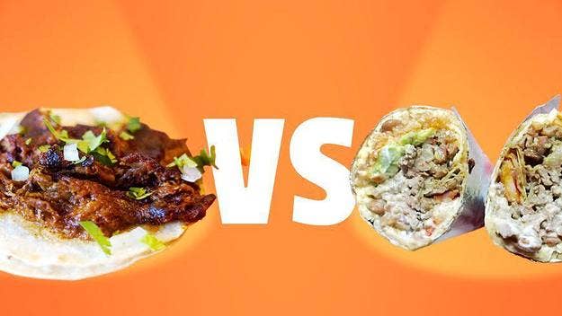 What's the better tortilla vessel—the taco or burrito? We debate the merits of each. 
