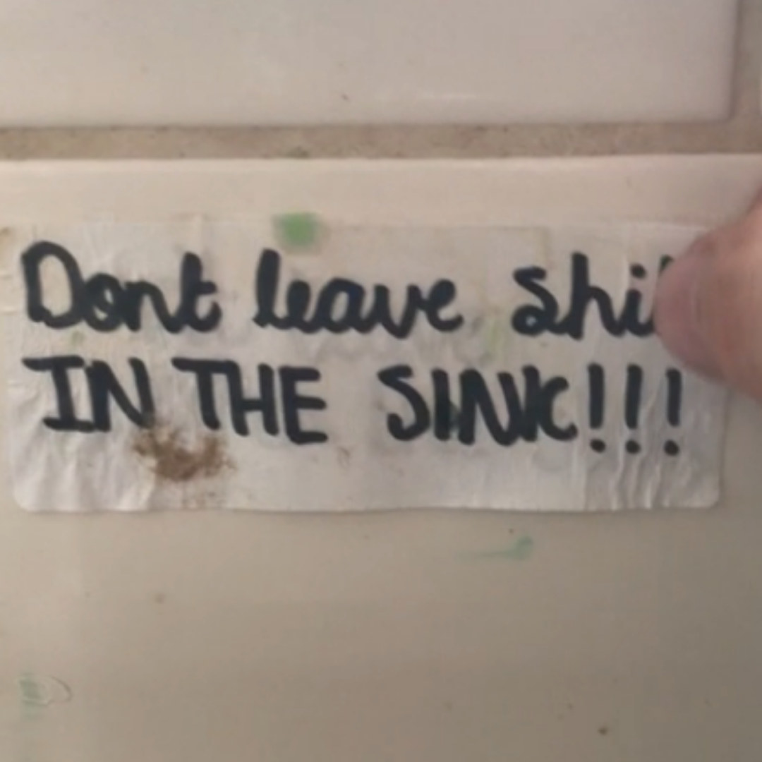 &quot;Don&#x27;t leave shit in the sink&quot;