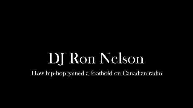Ron Nelson is one of the most important names in Canadian hip-hop that you’ve probably never heard