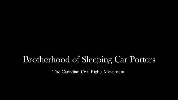 The sleeping car porters played an important role in Canada's civil rights and labour history