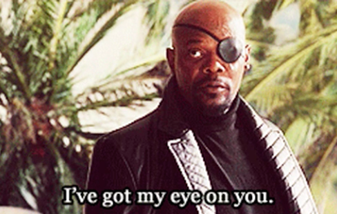 Samuel L. Jackson as Nick Fury saying &quot;I&#x27;ve got my eye on you&quot;