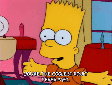 bart simpson saying you&#x27;re the coolest adult I ever met