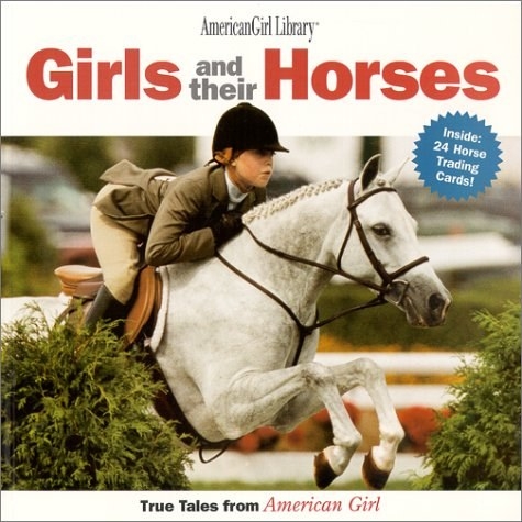 Girls and Their Horses: True Tales from American Girl