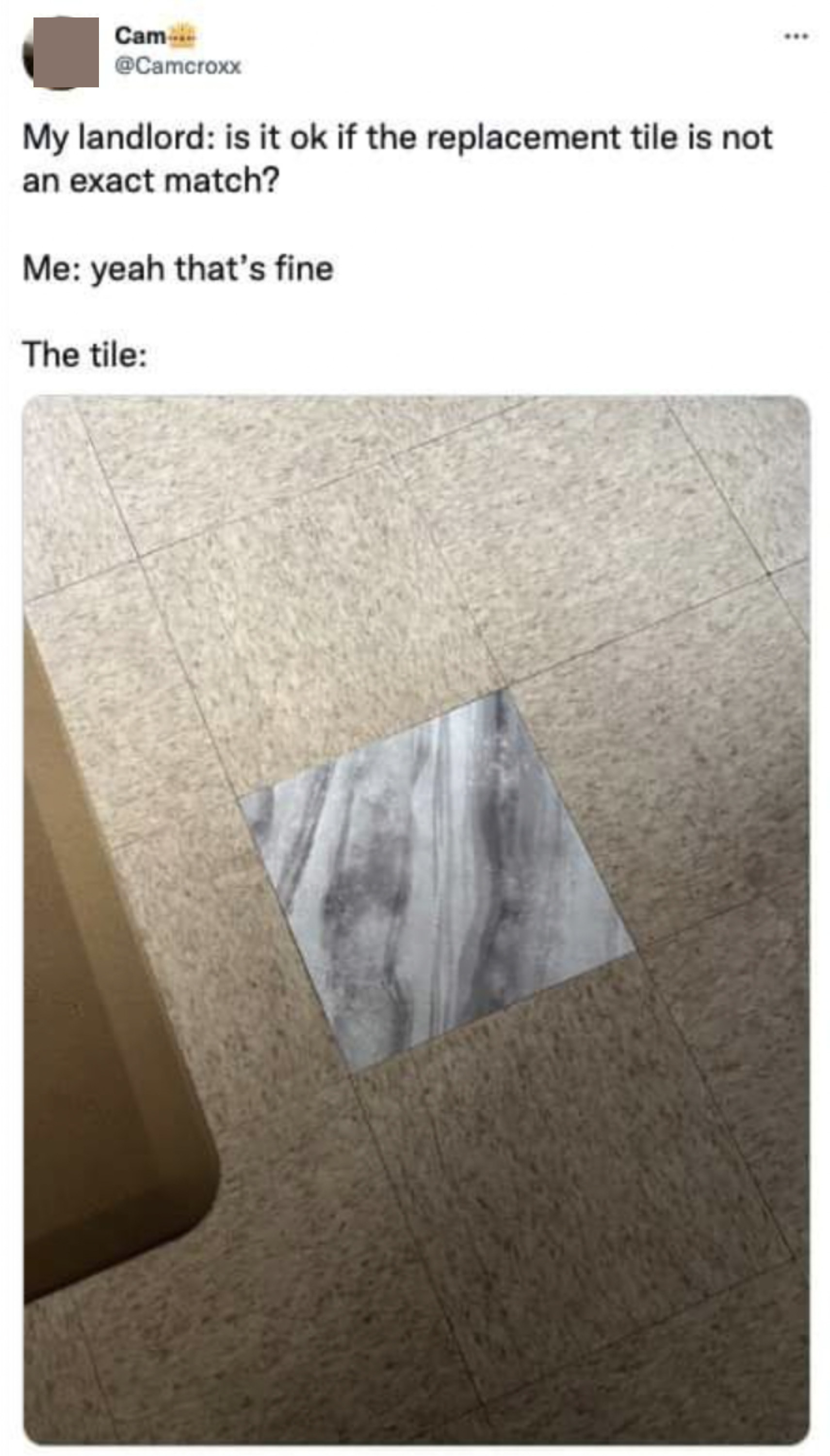 landlord who found a tile that was not close to matching the existing tile
