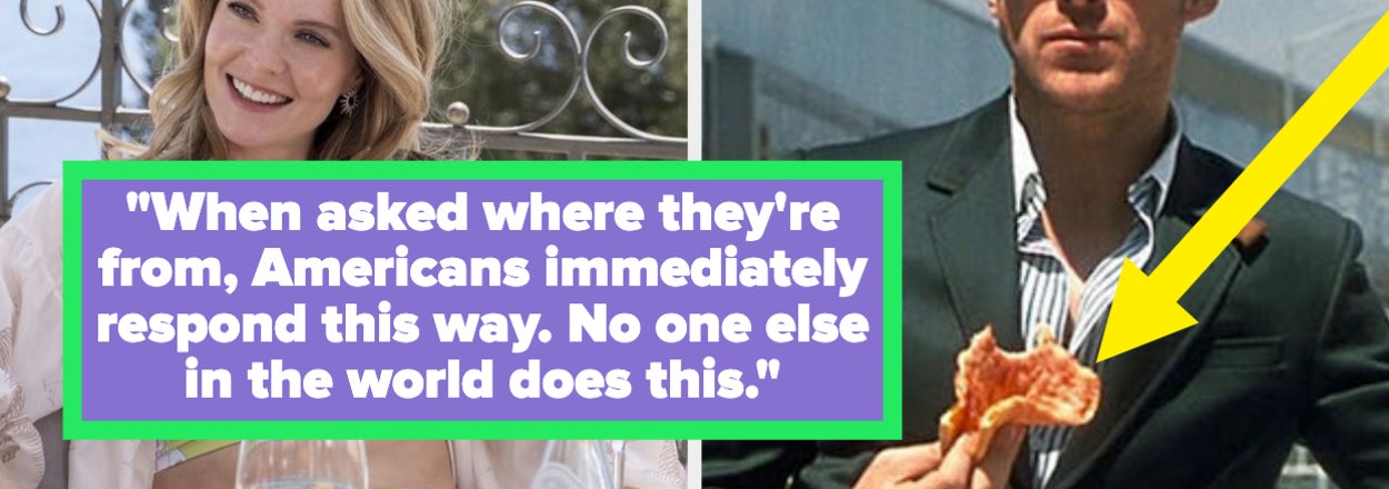 "No One Else In The World Does It": People Are Sharing The Telltale Signs That Someone Is American, And Some Of These Are Painfully Accurate