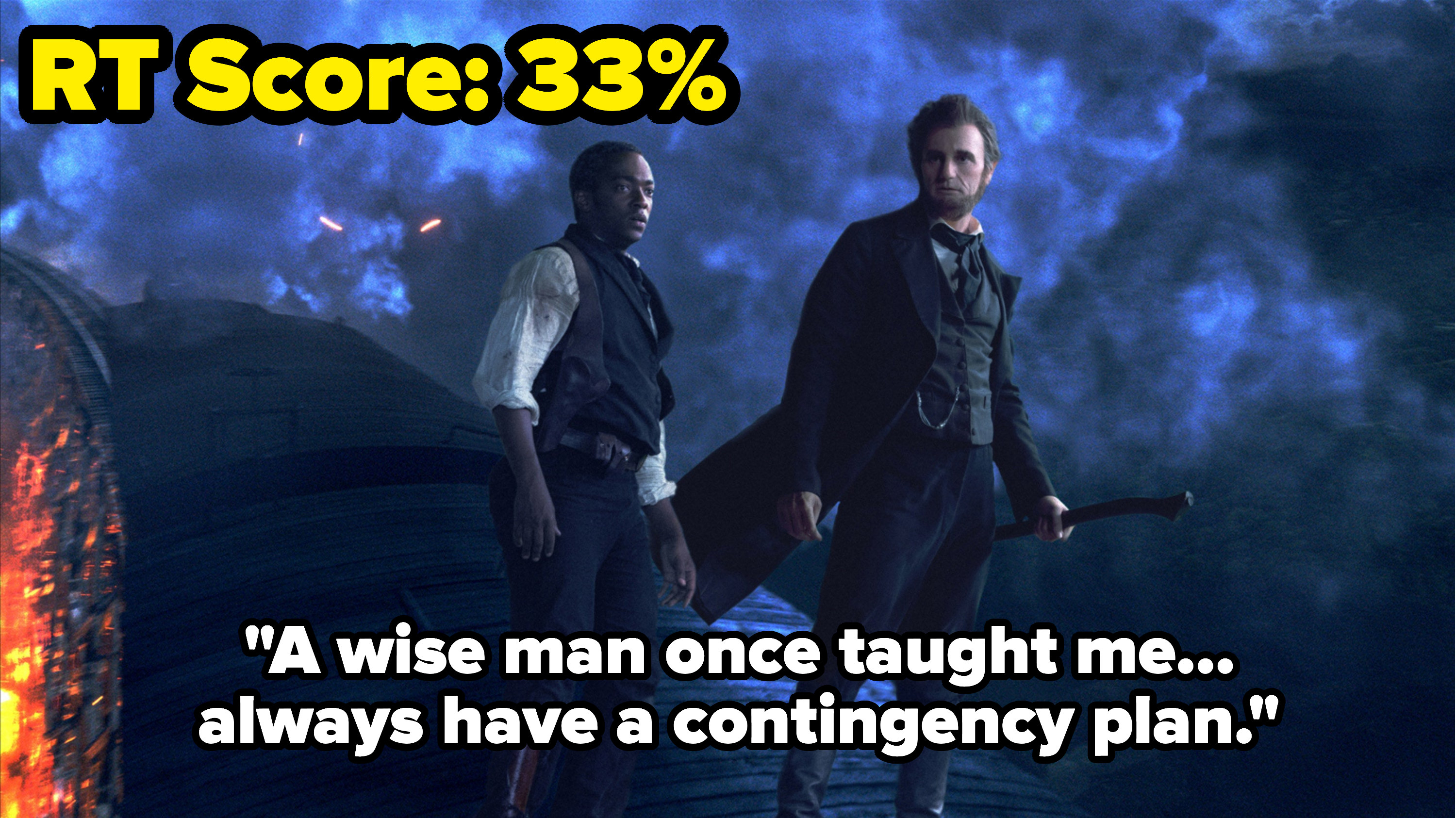 &quot;A wise man once taught me... always have a contingency plan.&quot;