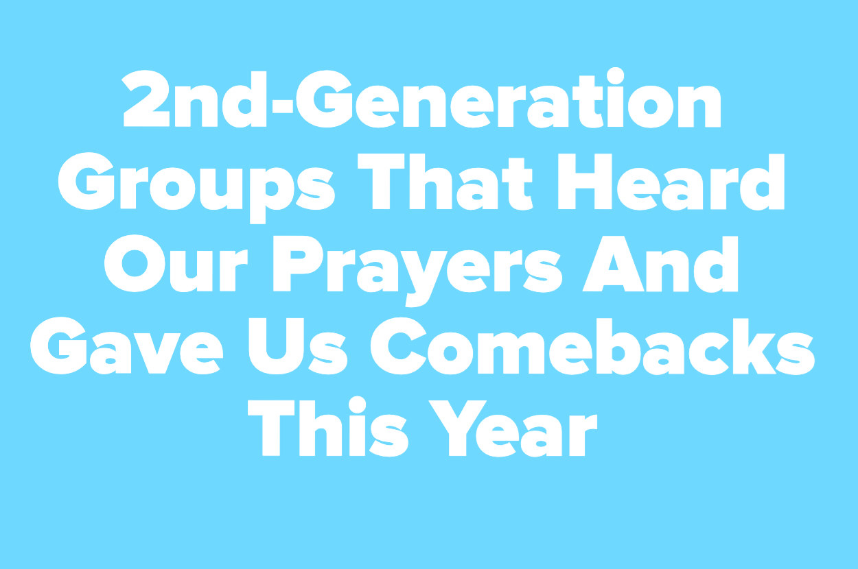 &quot;2nd-Generation Groups That Heard Our Prayers And Gave us Comebacks This Year&quot;