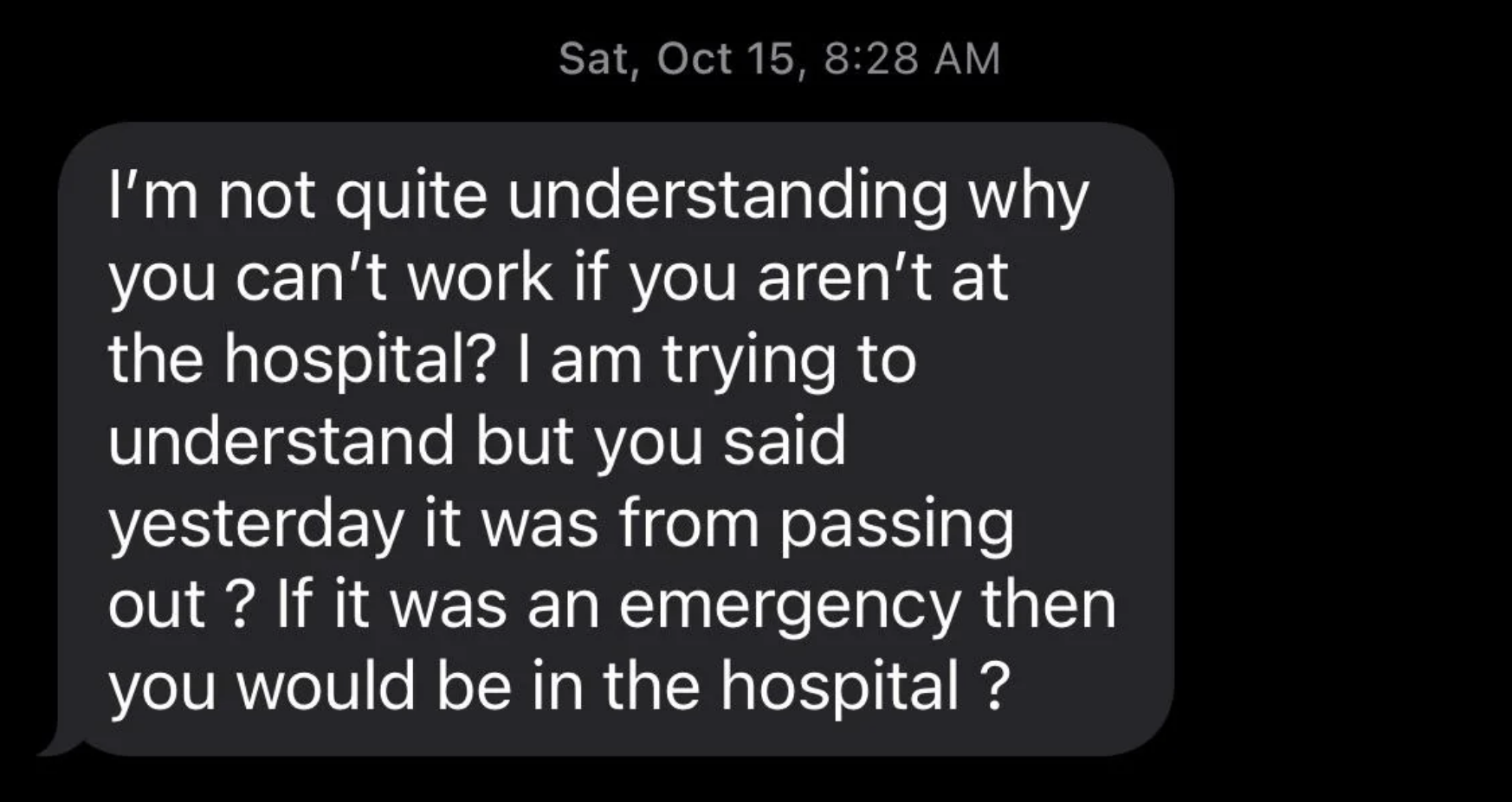 Boss mad that employee can&#x27;t work from the hospital