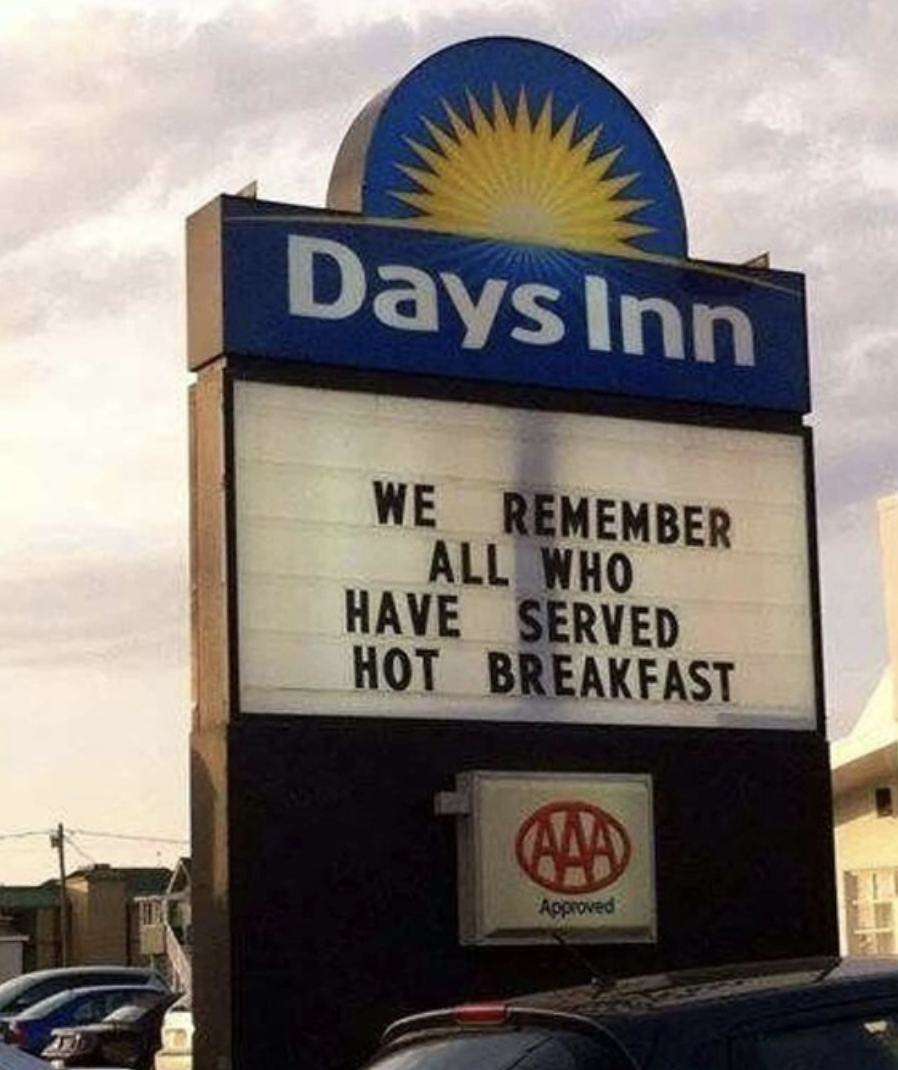 sign that says &quot;we remember all who have served hot breakfast&quot;