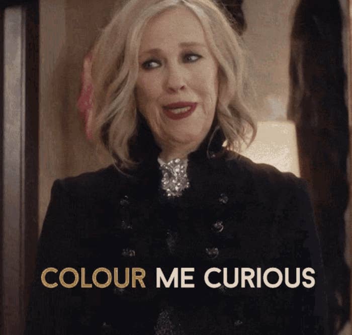 Catherine O'Hara in "Schitt's Creek" with caption "Color me curious"