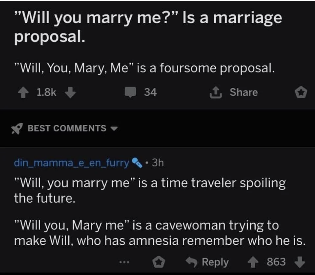 The joke says "will you marry me" is a foursome proposal if you break up the words individually; a commenter says "will you, Mary me" is a cavewoman trying to make an amnesiac named Will remember both her and himself
