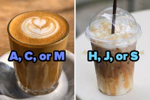 在左侧，标有A，C或M的拿铁，在右侧，在右侧，一个标记为H，J或S的Frappuccino