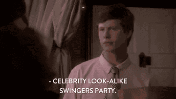 &quot;Celebrity look-alike swingers party.&quot;