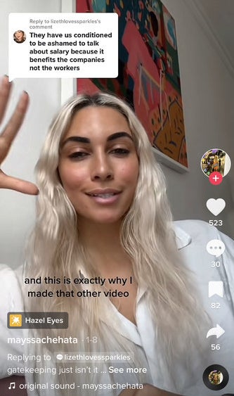 Mayssa agreeing with a tiktok comment saying they have us conditioned to be ashamed to talk about salary because it benefits the companies