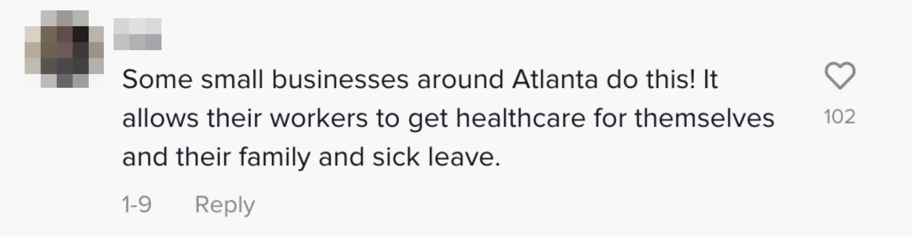 Some small businesses in Atlanta do this; it allows their workers to get healthcare for themselves and their family and sick leave