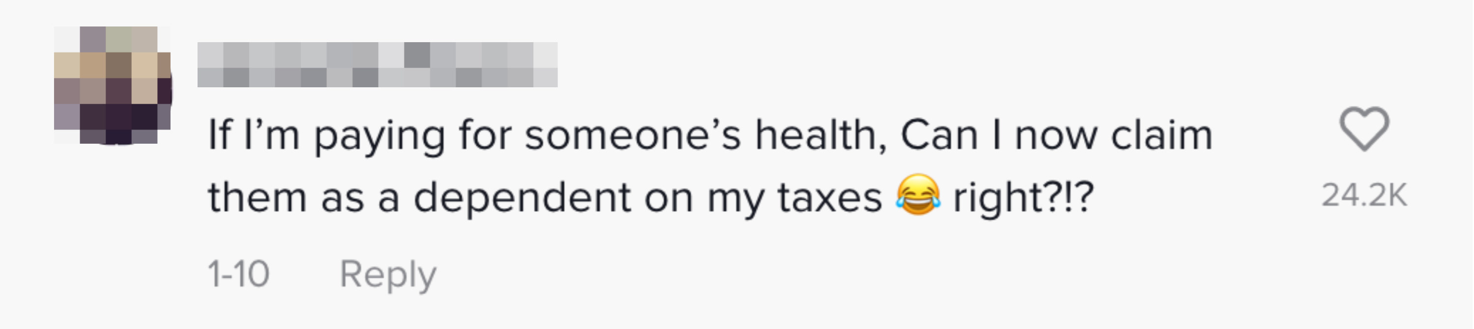 If I&#x27;m paying for someone&#x27;s health, can I claim them as a dependent on my taxes?