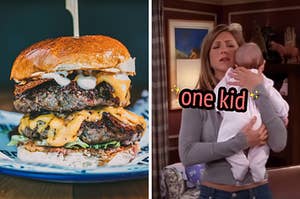 On the left, a cheeseburger, and on the right, Rachel from Friends holding baby Emma labeled one kid