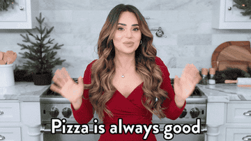 A woman is saying &quot;pizza is always good&quot;
